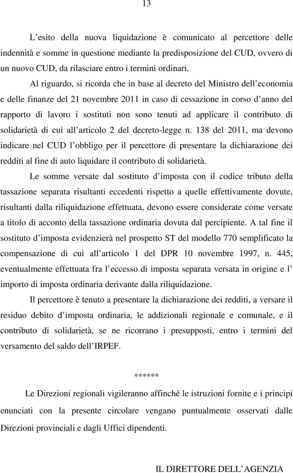 ad applicare il contributo di solidarietà di cui all articolo 2 del decreto-legge n.