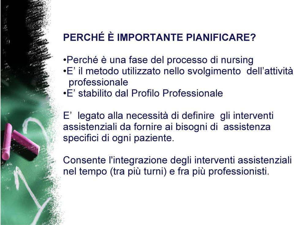 professionale E stabilito dal Profilo Professionale E legato alla necessità di definire gli interventi