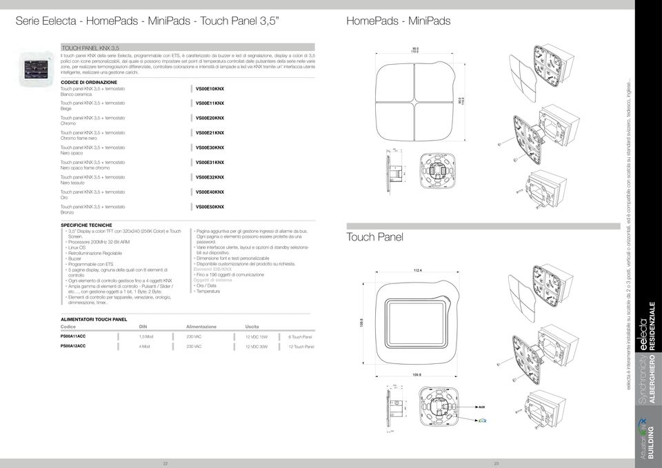 colorazione e intensità di lampade a led via KNX tramite un interfaccia utente intelligente, realizzare una gestione carichi. Touch panel KNX 3,5 + termostato Bianco ceramica 48.0 37.5 10.