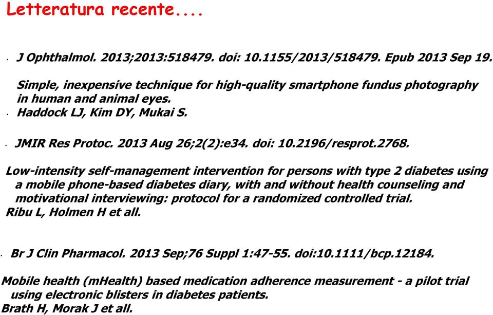 2768. Low-intensity self-management intervention for persons with type 2 diabetes using a mobile phone-based diabetes diary, with and without health counseling and motivational interviewing: