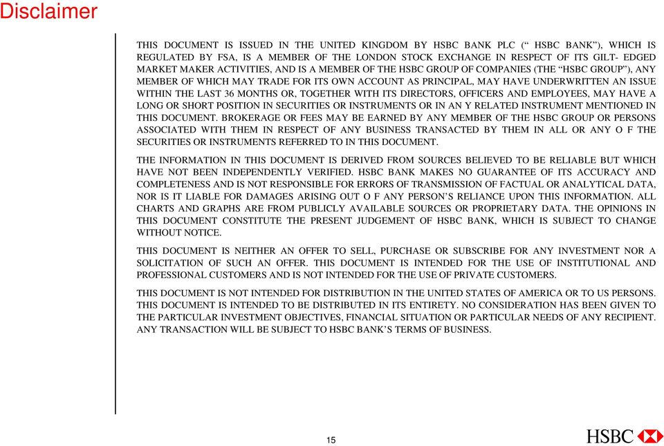 OR, TOGETHER WITH ITS DIRECTORS, OFFICERS AND EMPLOYEES, MAY HAVE A LONG OR SHORT POSITION IN SECURITIES OR INSTRUMENTS OR IN AN Y RELATED INSTRUMENT MENTIONED IN THIS DOCUMENT.