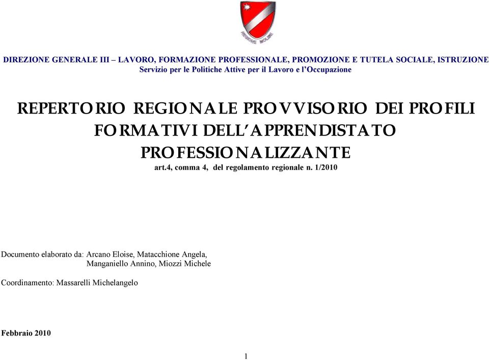 APPRENDISTATO PROFESSIONALIZZANTE art.4, comma 4, del regolamento regionale n.