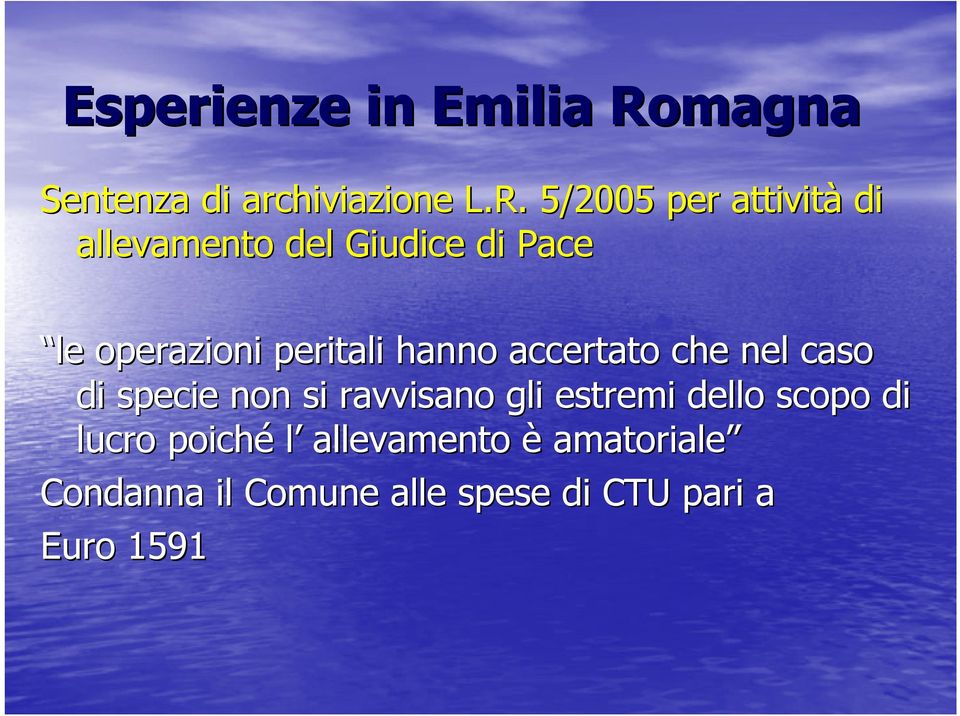 5/2005 per attività di allevamento del Giudice di Pace le operazioni peritali