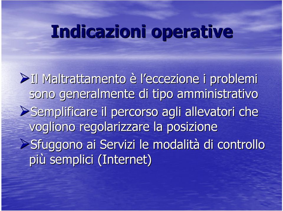 il percorso agli allevatori che vogliono regolarizzare la