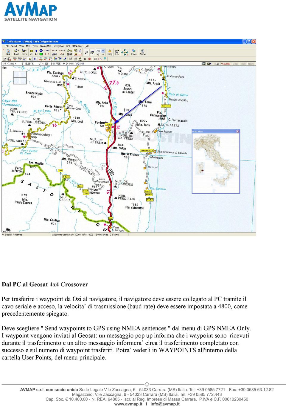 Deve scegliere " Send waypoints to GPS using NMEA sentences " dal menu di GPS NMEA Only.