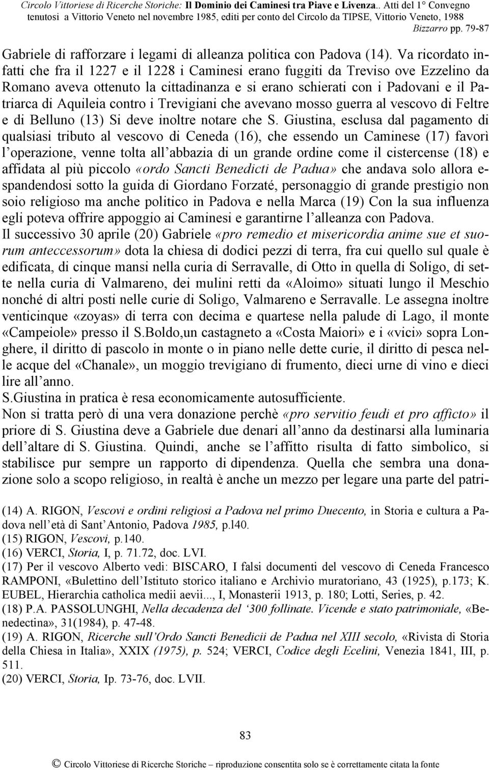 contro i Trevigiani che avevano mosso guerra al vescovo di Feltre e di Belluno (13) Si deve inoltre notare che S.