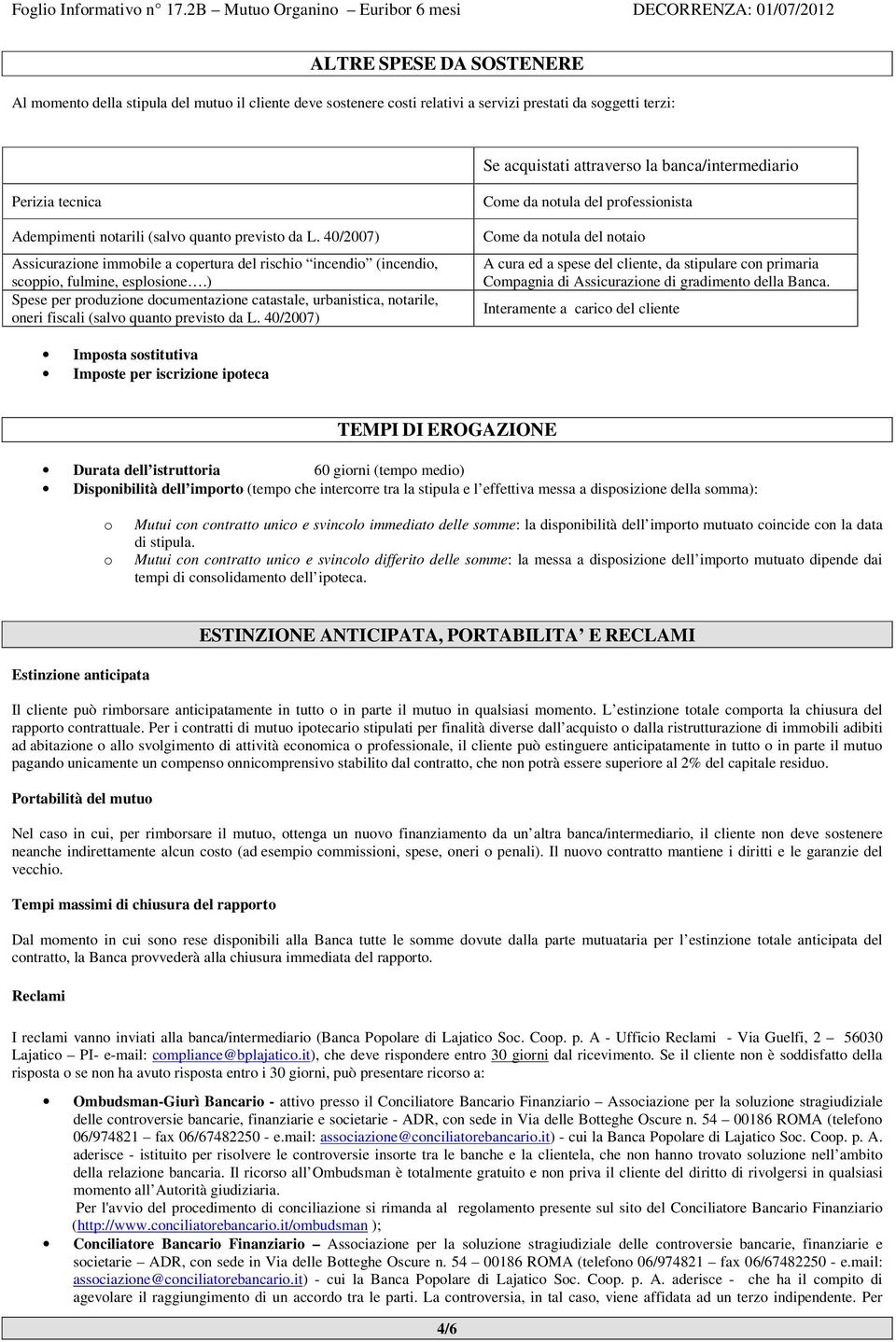 ) Spese per produzione documentazione catastale, urbanistica, notarile, oneri fiscali (salvo quanto previsto da L.