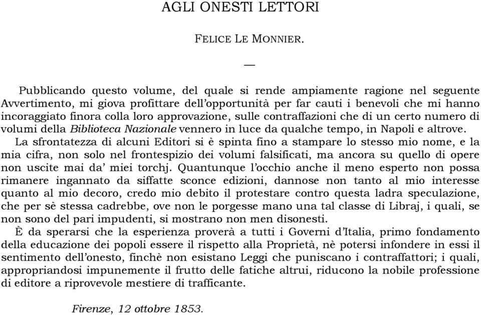 approvazione, sulle contraffazioni che di un certo numero di volumi della Biblioteca Nazionale vennero in luce da qualche tempo, in Napoli e altrove.