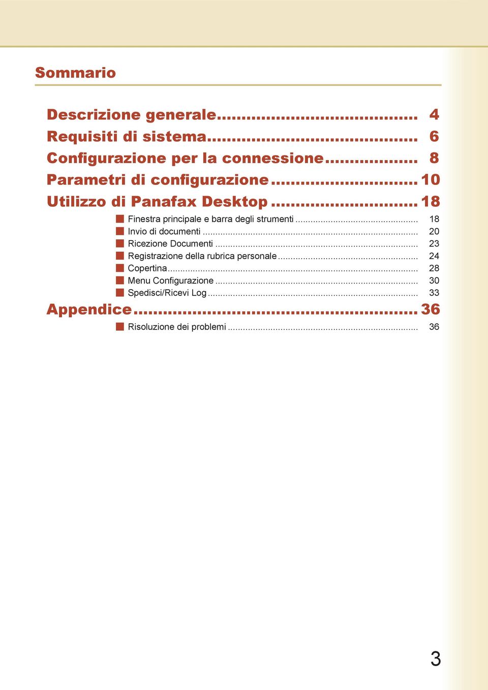 .. 18 Finestra principale e barra degli strumenti... 18 Invio di documenti... 20 Ricezione Documenti.