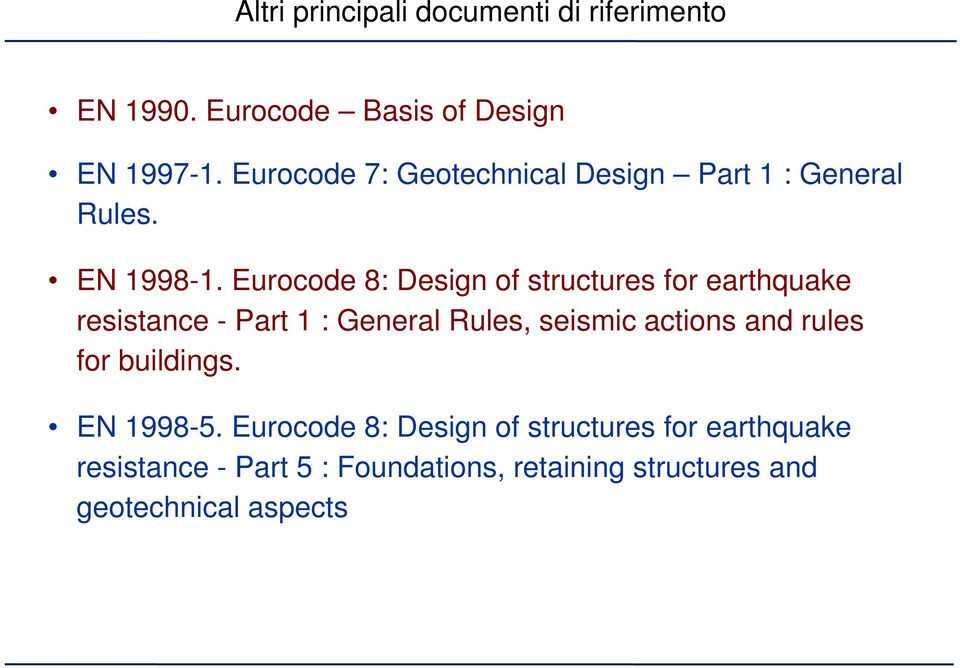 Eurocode 8: Design of structures for earthquake resistance - Part 1 : General Rules, seismic actions and rules for