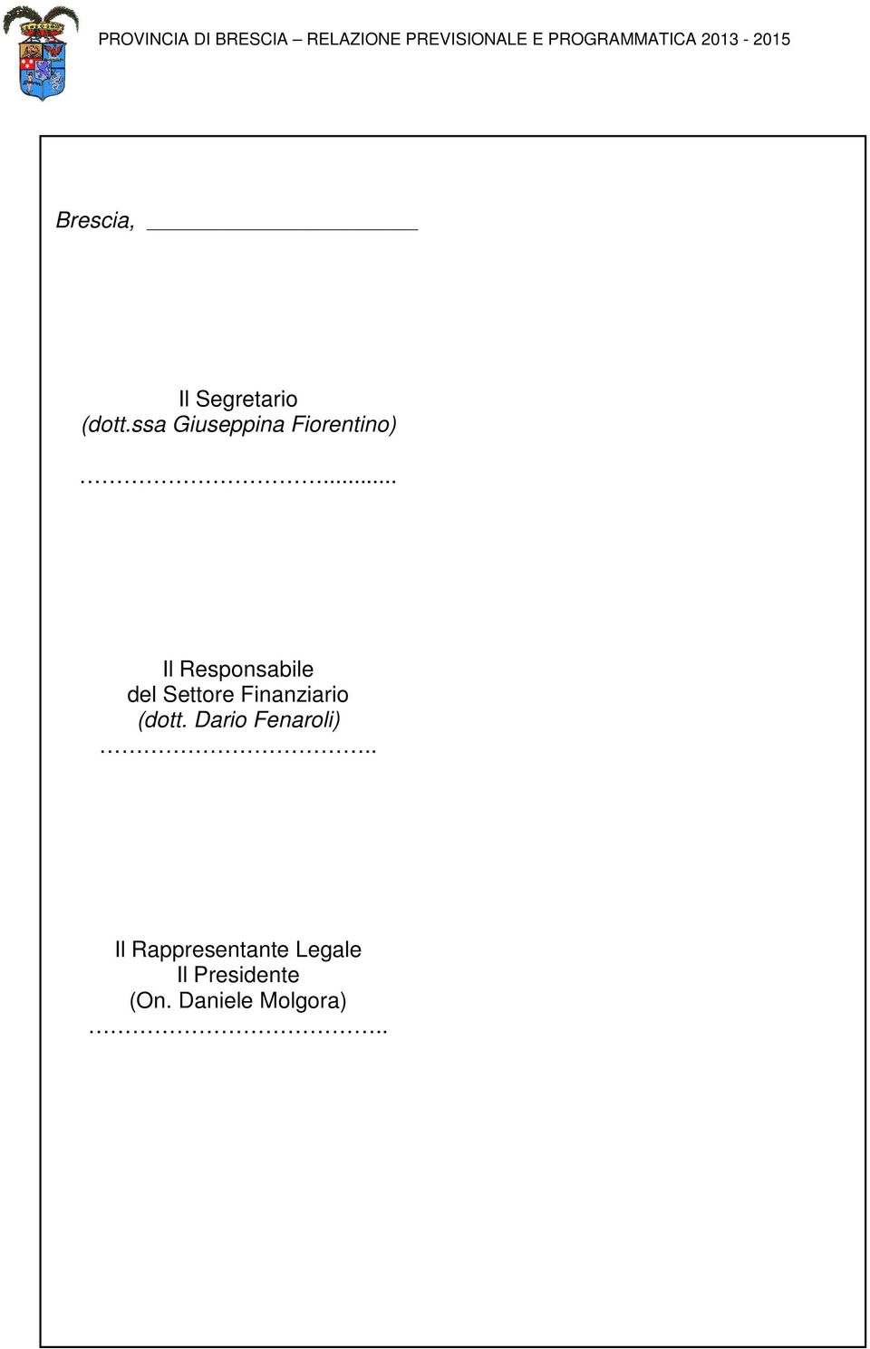 .. Il Responsabile del Settore Finanziario (dott.