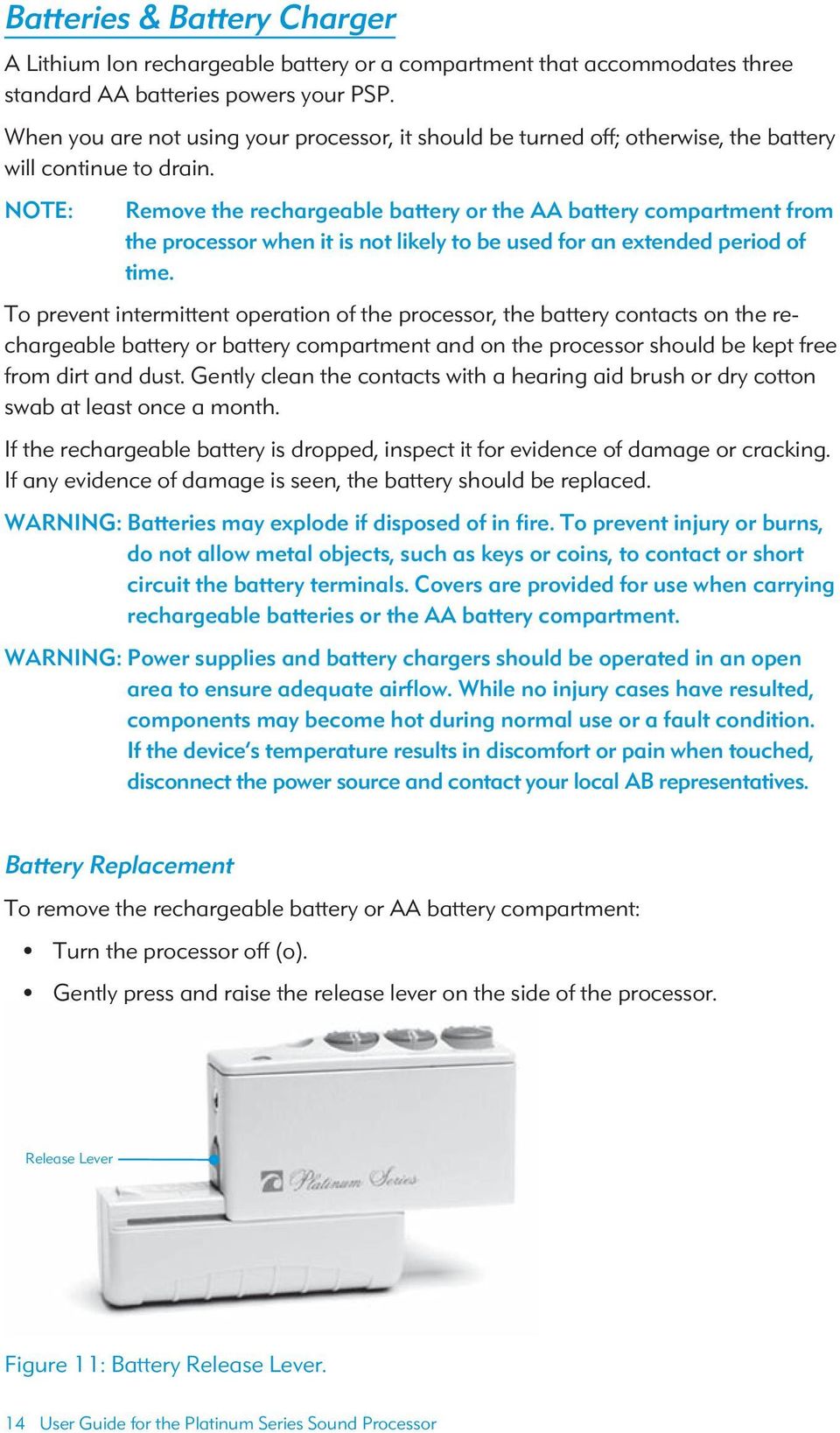 NOTE: Remove the rechargeable battery or the AA battery compartment from the processor when it is not likely to be used for an extended period of time.