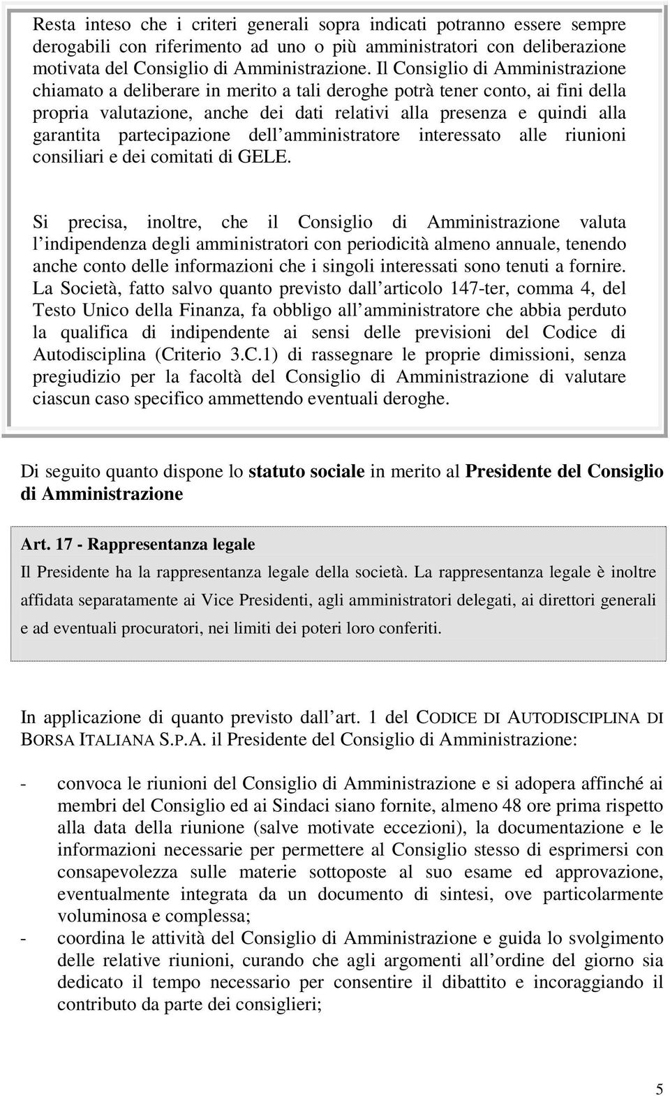 partecipazione dell amministratore interessato alle riunioni consiliari e dei comitati di GELE.