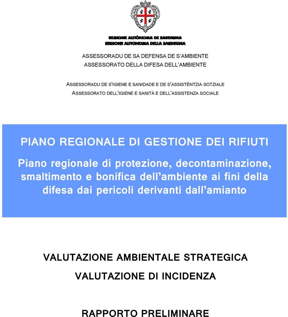 GESTIONE DEI RIFIUTI Pian reginale di prtezine, decntaminazine, smaltiment e bnifica dell ambiente ai fini della