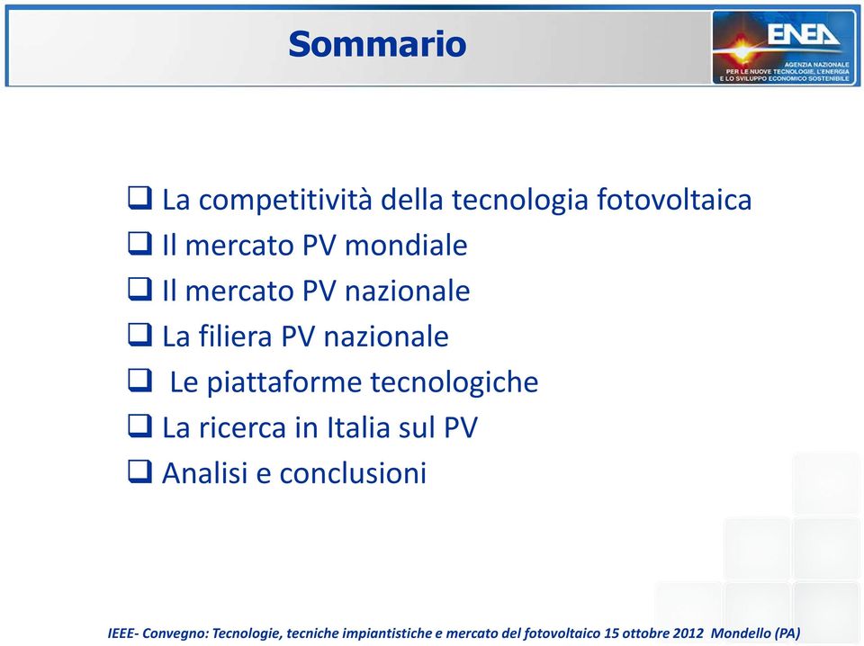 ricerca in Italia sul PV Analisi e conclusioni IEEE- Convegno: Tecnologie,