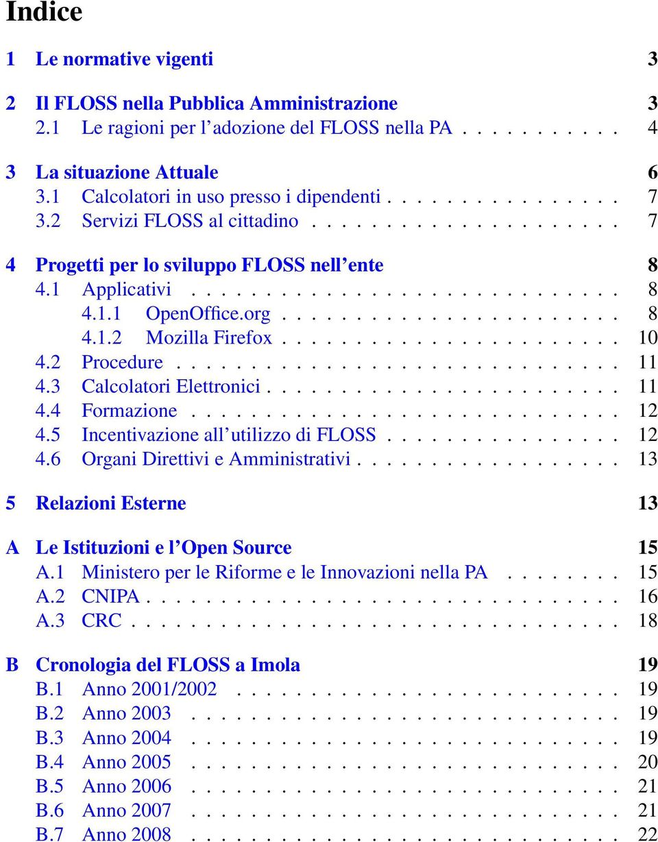 org....................... 8 4.1.2 Mozilla Firefox....................... 10 4.2 Procedure.............................. 11 4.3 Calcolatori Elettronici........................ 11 4.4 Formazione............................. 12 4.