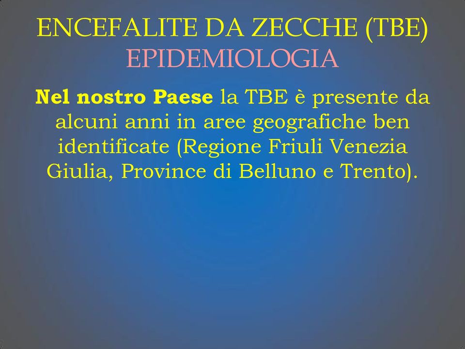 in aree geografiche ben identificate (Regione