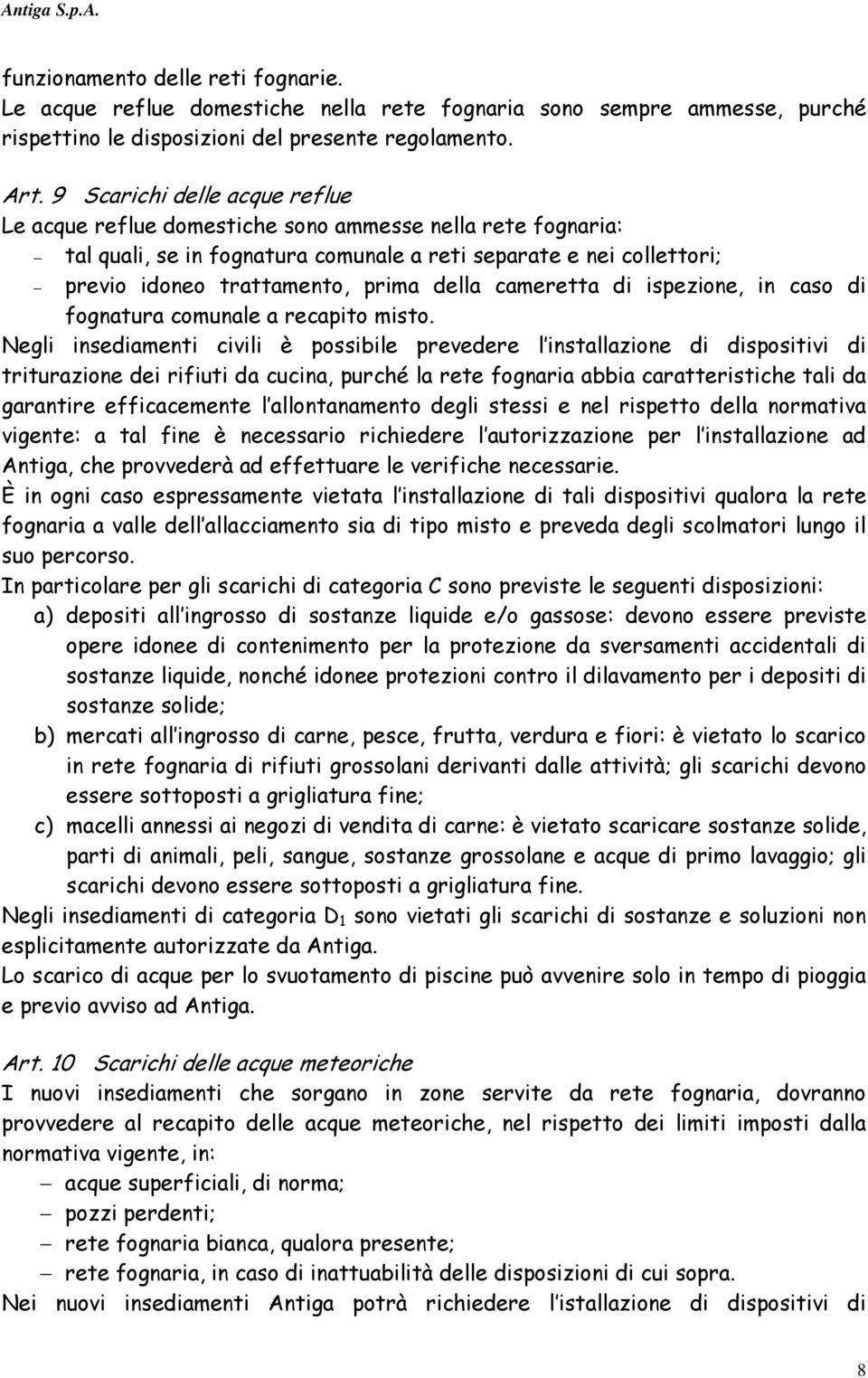 cameretta di ispezione, in caso di fognatura comunale a recapito misto.