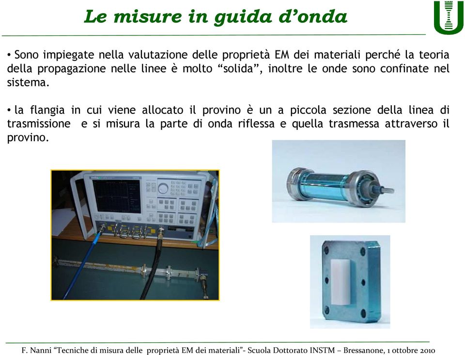 confinate nel sistema.