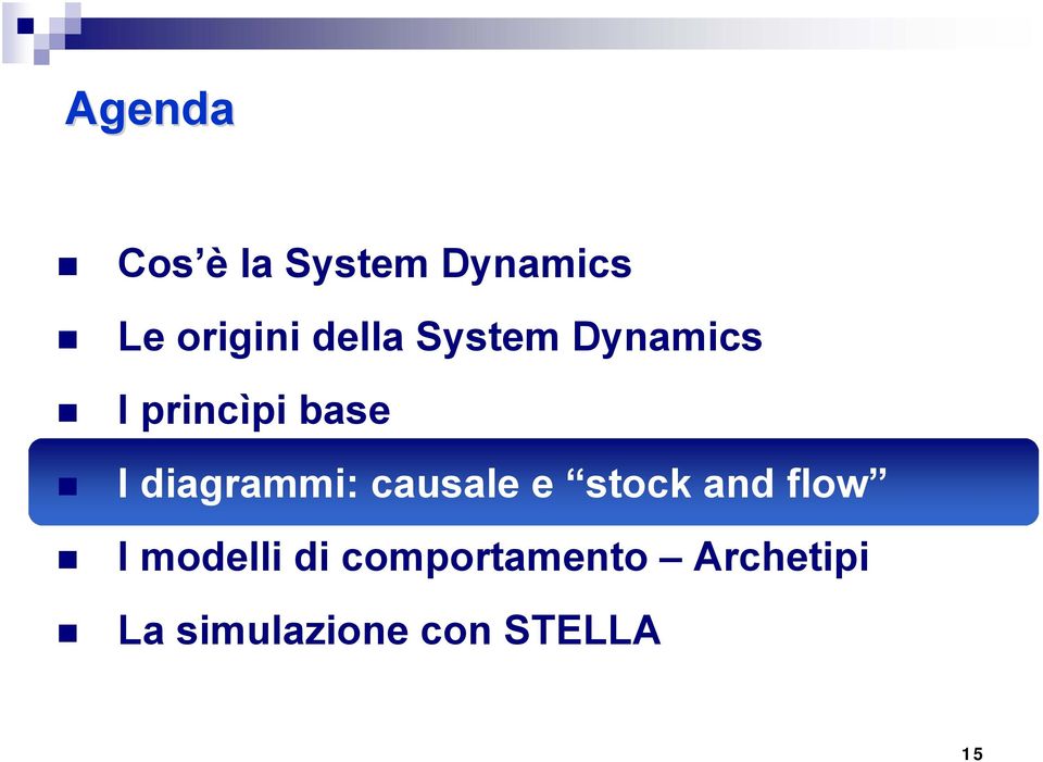 diagrammi: causale e stock and flow I modelli