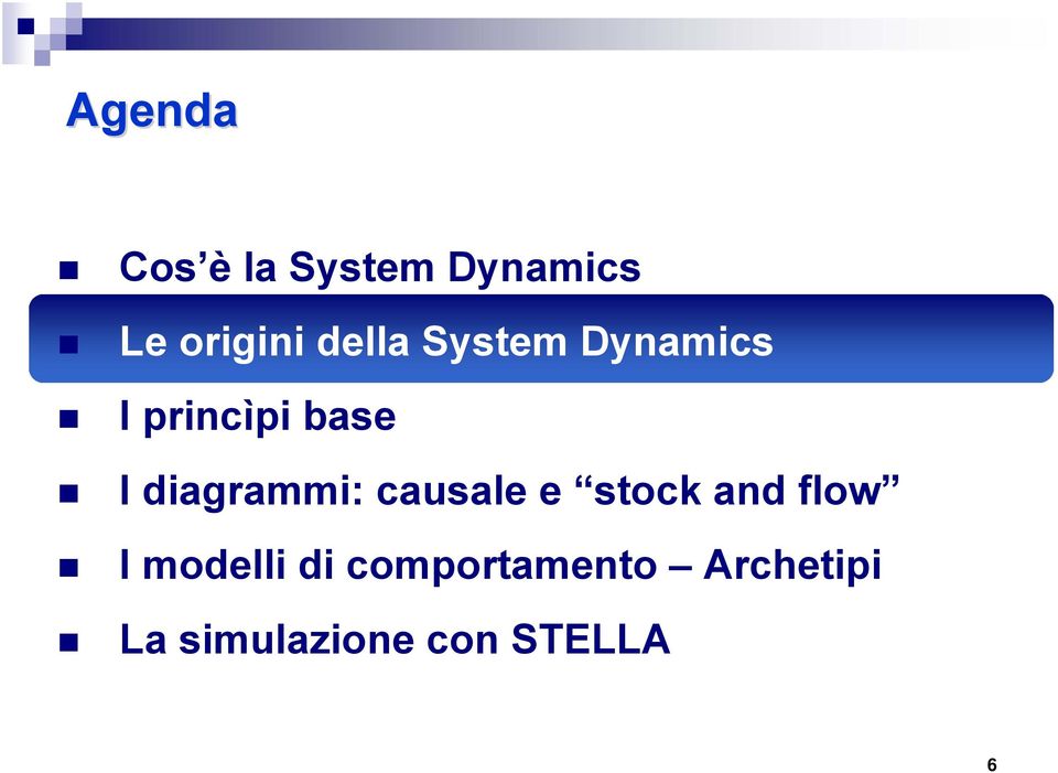 diagrammi: causale e stock and flow I modelli