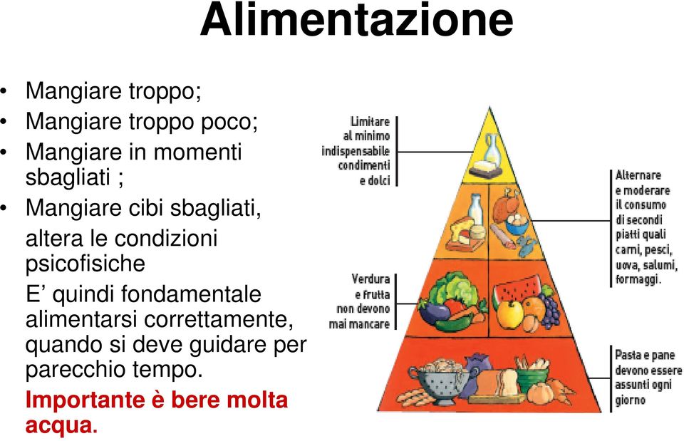 psicofisiche E quindi fondamentale alimentarsi correttamente,