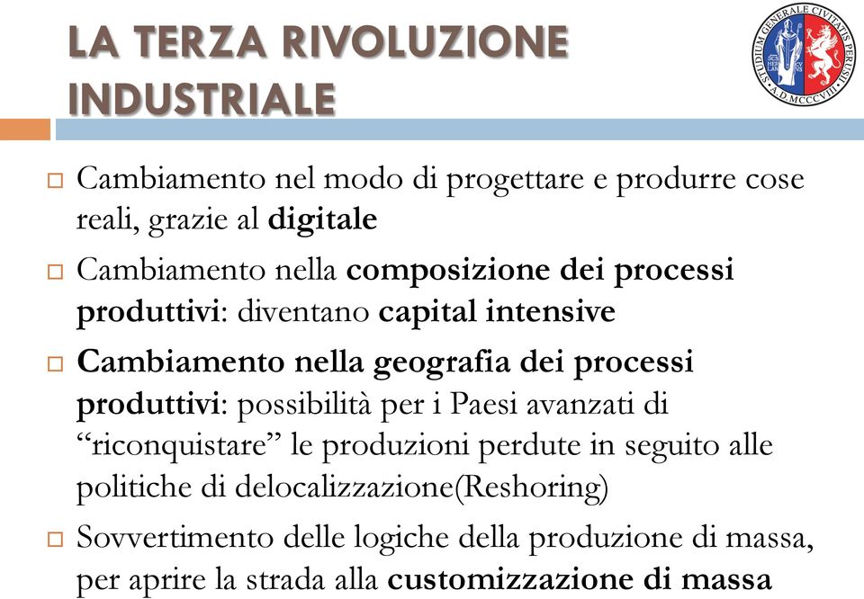 processi produttivi: possibilità per i Paesi avanzati di riconquistare le produzioni perdute in seguito alle politiche