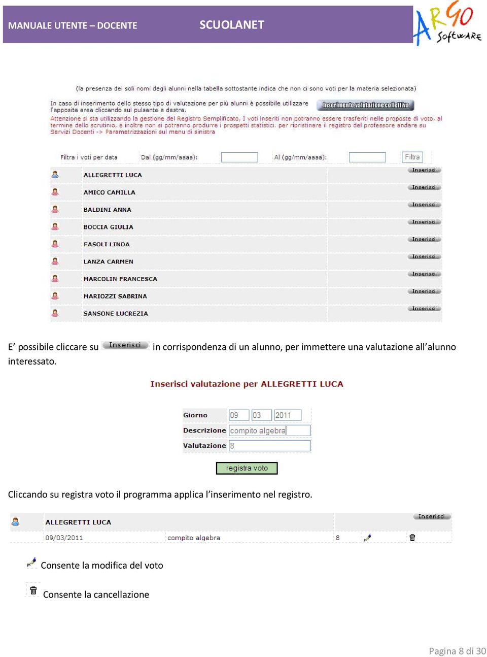 Cliccando su registra voto il programma applica l inserimento