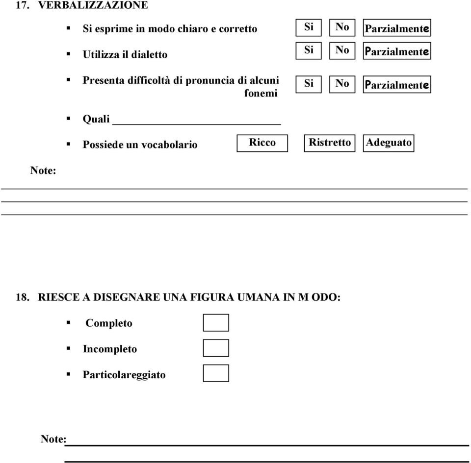 Parzialmente Si No Parzialmente Quali Possiede un vocabolario Ricco Ristretto