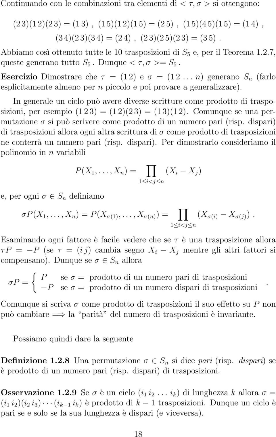 .. n) generano S n (farlo esplicitamente almeno per n piccolo e poi provare a generalizzare).