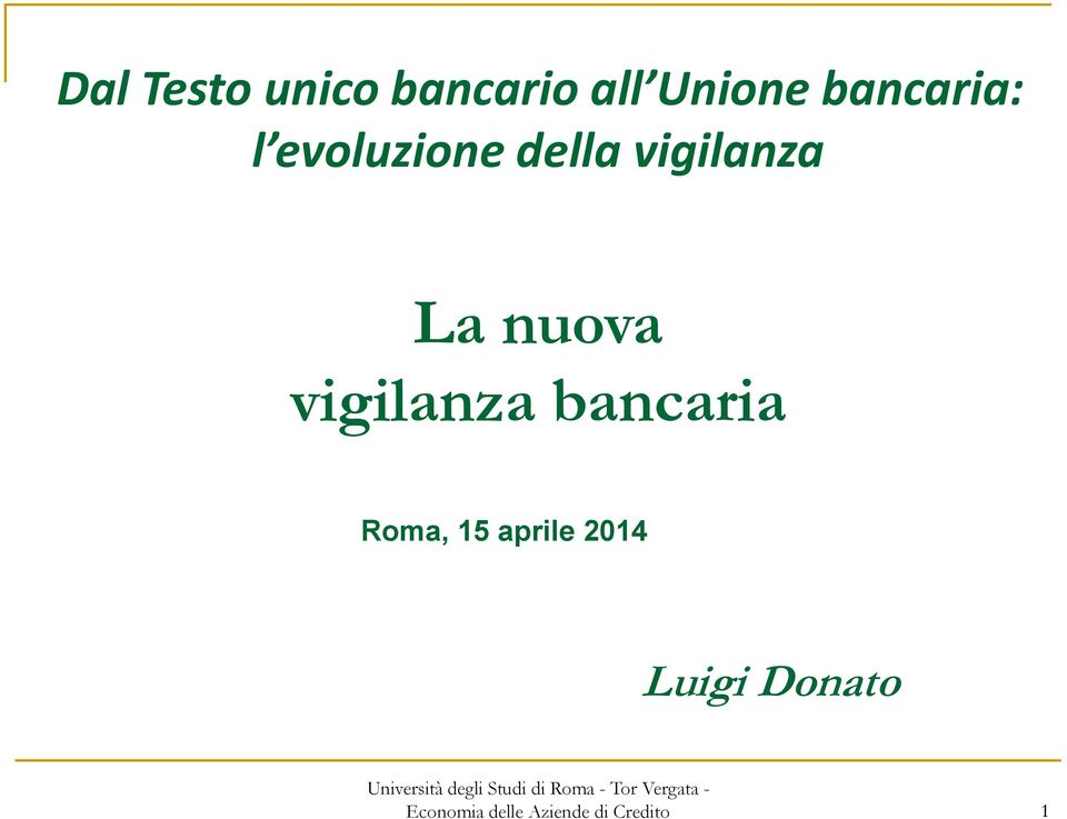 nuova vigilanza bancaria Roma, 15 aprile