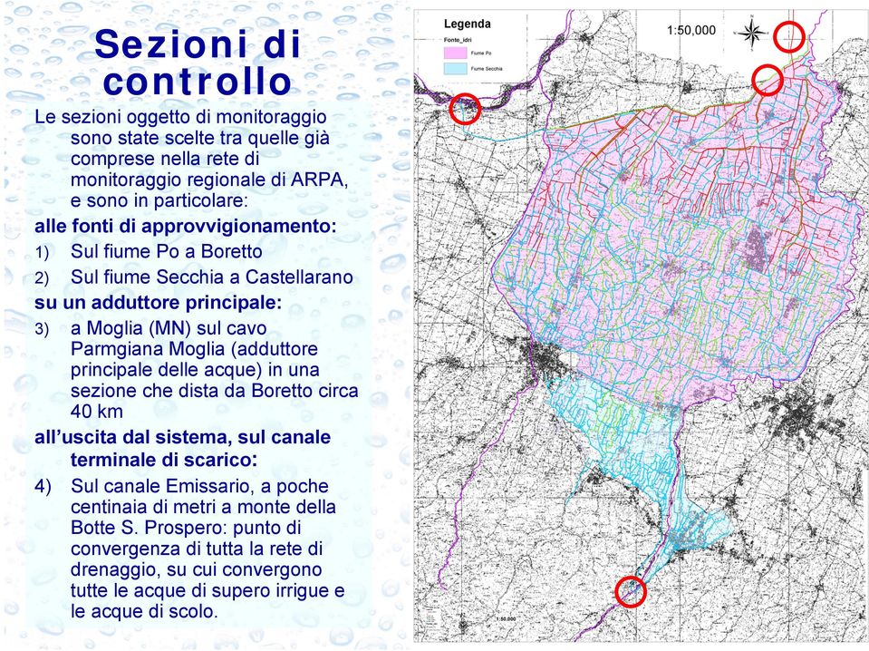 (adduttore principale delle acque) in una sezione che dista da Boretto circa 40 km all uscita dal sistema, sul canale terminale di scarico: 4) Sul canale Emissario, a