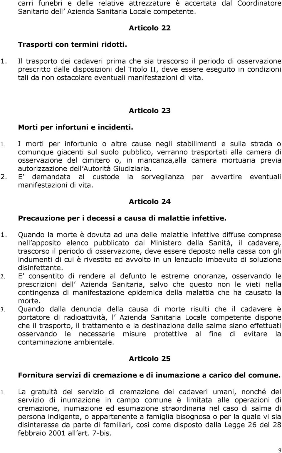 manifestazioni di vita. Morti per infortuni e incidenti. Articolo 23 1.