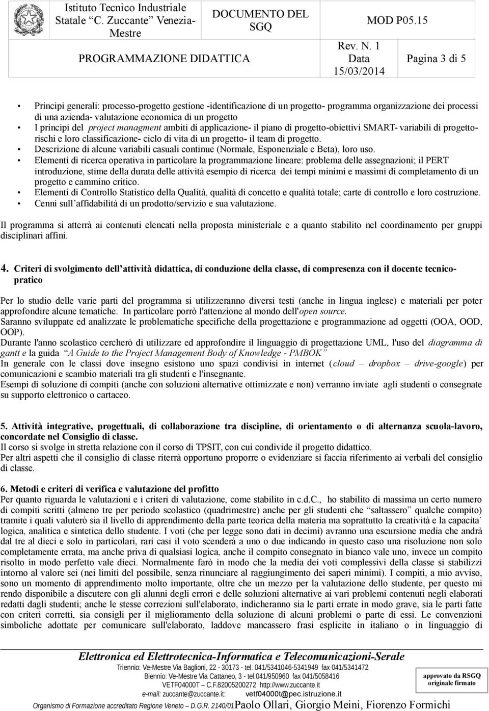 Descrizione di alcune variabili casuali continue (Normale, Esponenziale e Beta), loro uso.