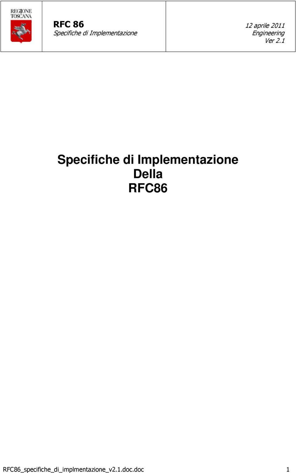 1 Specifiche di Implementazione Della