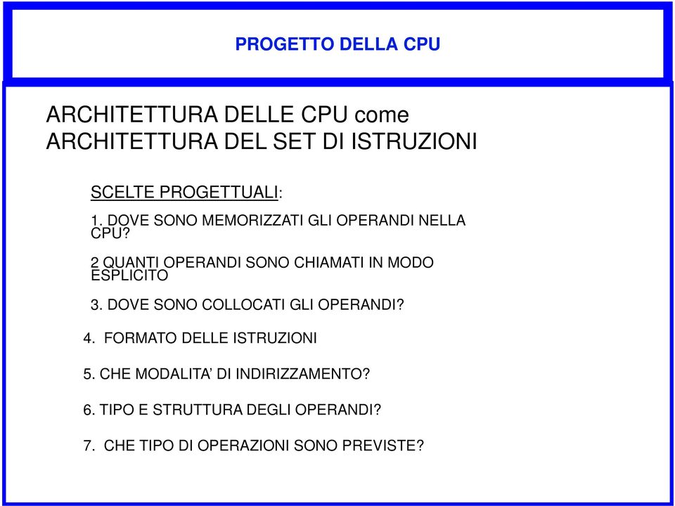 2 QUANTI ERANDI SONO CHIAMATI IN MODO ESPLICITO 3. DOVE SONO COLLOCATI GLI ERANDI? 4.