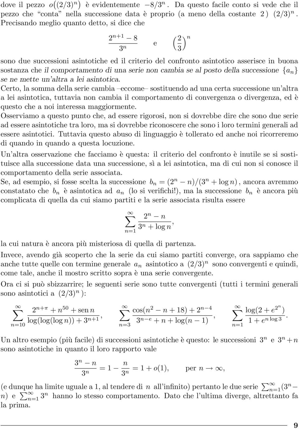 posto della successioe {a } se e mette u altra a lei asitotica.