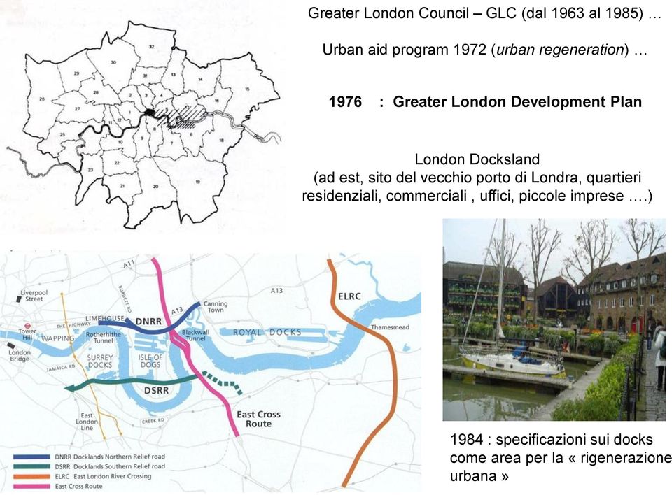 sito del vecchio porto di Londra, quartieri residenziali, commerciali, uffici,