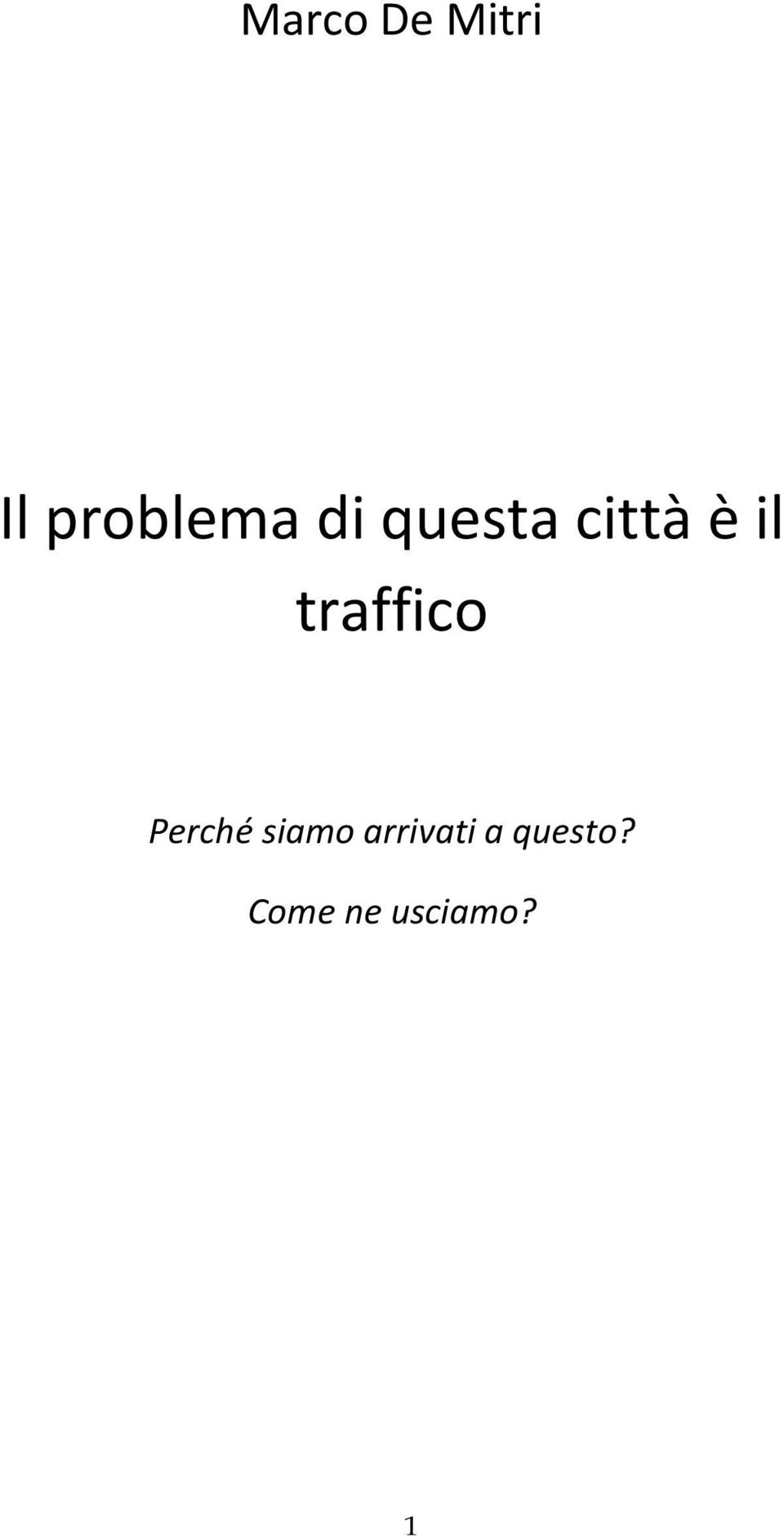 traffico Perché siamo