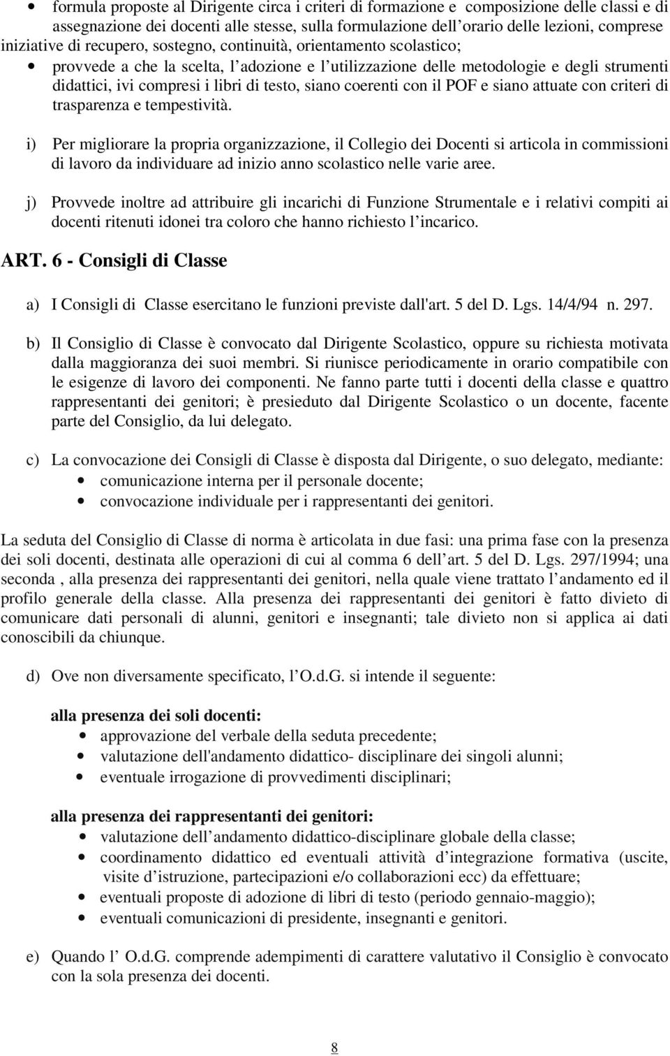 coerenti con il POF e siano attuate con criteri di trasparenza e tempestività.