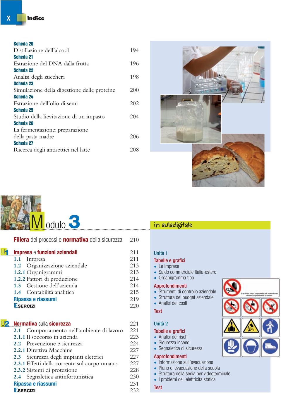 M odulo 3 in auladigitale Filiera dei processi e normativa della sicurezza 210 U1 Impresa e funzioni aziendali 211 1.1 Impresa 211 1.2 Organizzazione aziendale 213 1.2.1 Organigrammi 213 1.2.2 Fattori di produzione 214 1.