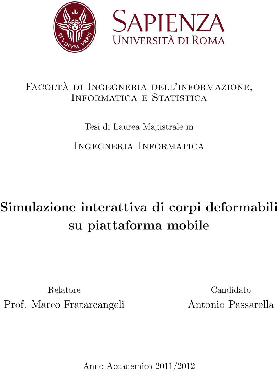 interattiva di corpi deformabili su piattaforma mobile Relatore Prof.