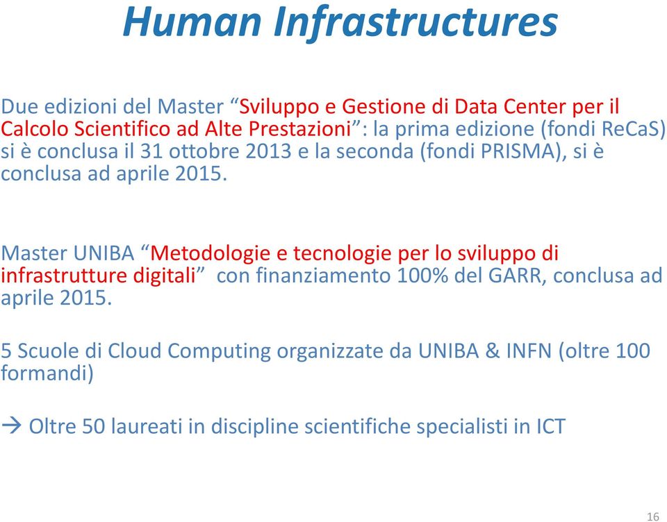 Master UNIBA Metodologie e tecnologie per lo sviluppo di infrastrutture digitali con finanziamento 100% del GARR, conclusa ad aprile