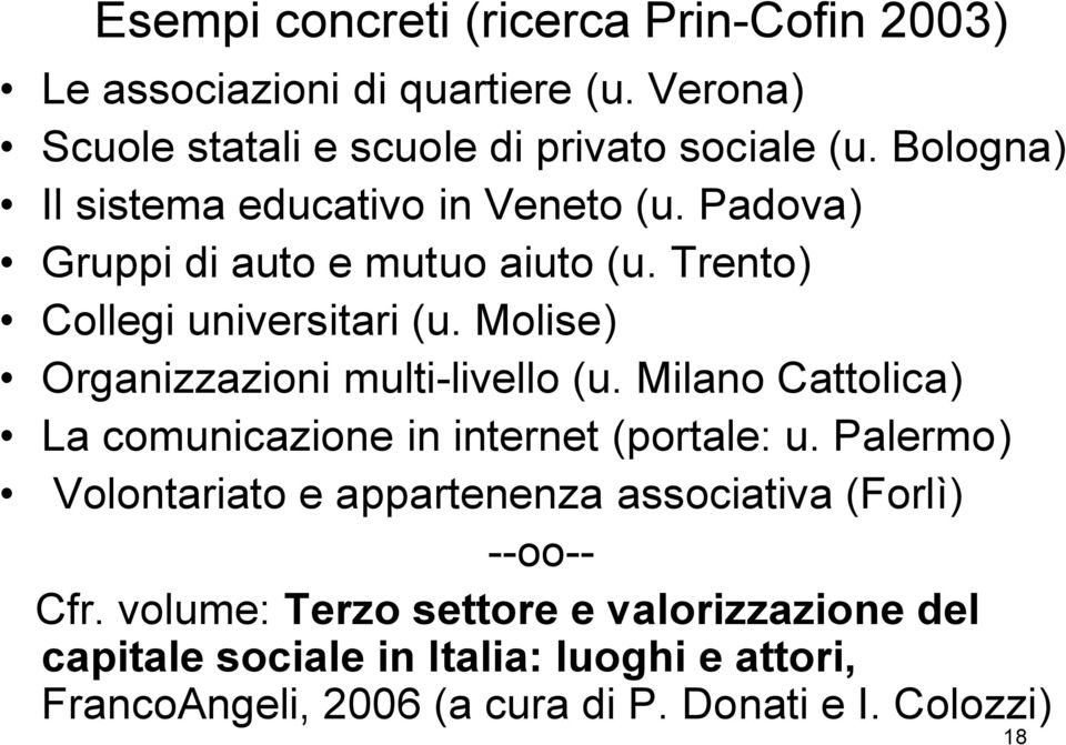 Molise) Organizzazioni multi-livello (u. Milano Cattolica) La comunicazione in internet (portale: u.