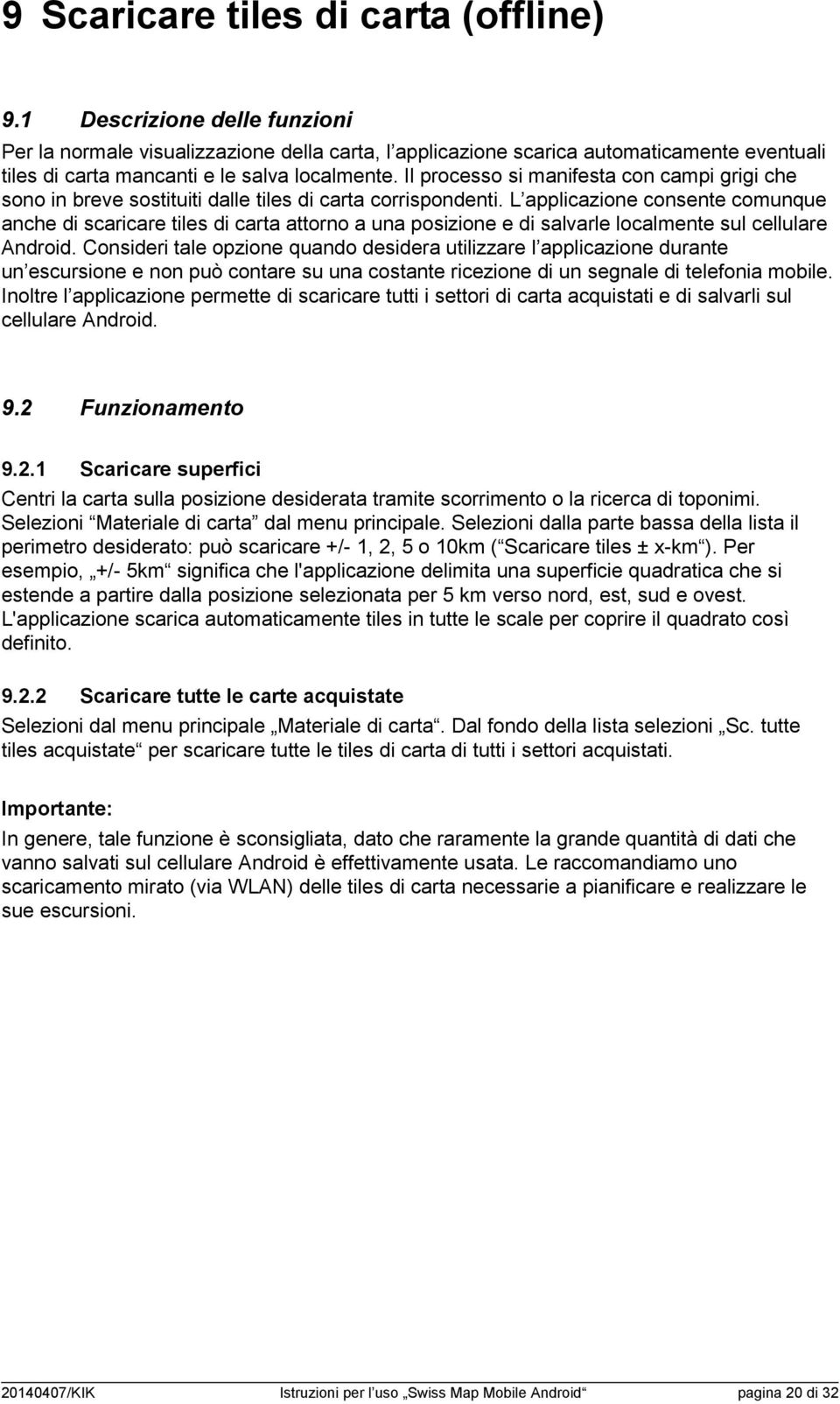 Il processo si manifesta con campi grigi che sono in breve sostituiti dalle tiles di carta corrispondenti.