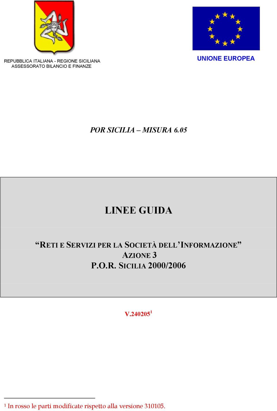 05 LINEE GUIDA RETI E SERVIZI PER LA SOCIETÀ DELL INFORMAZIONE