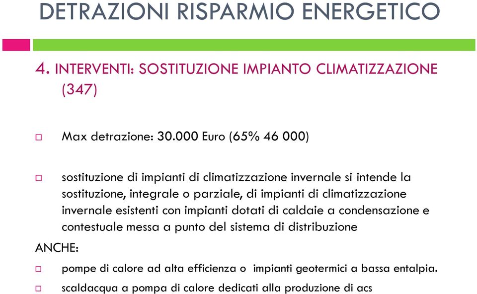 impianti di climatizzazione invernale esistenti con impianti dotati di caldaie a condensazione e contestuale messa a punto del