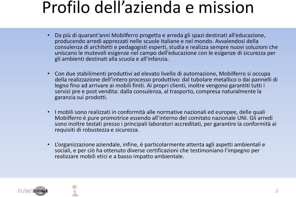 gli ambienti destinati alla scuola e all infanzia.