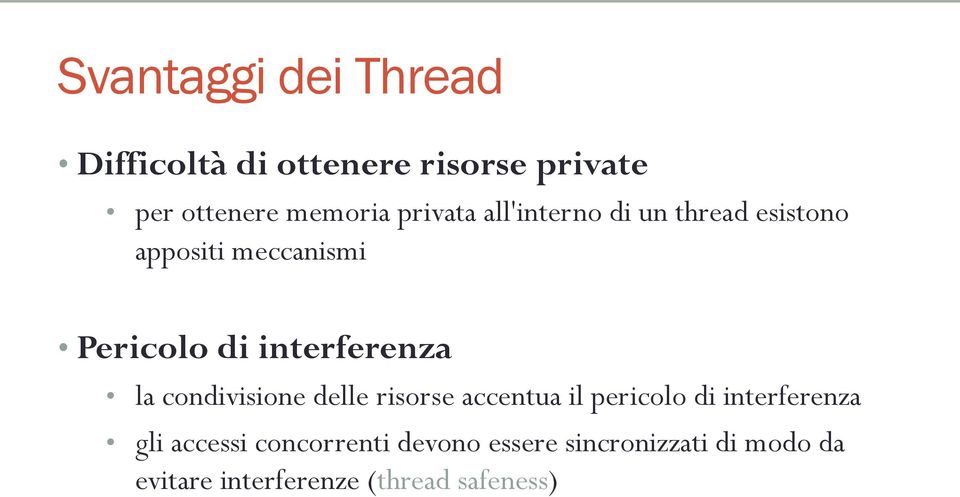 interferenza la condivisione delle risorse accentua il pericolo di interferenza gli