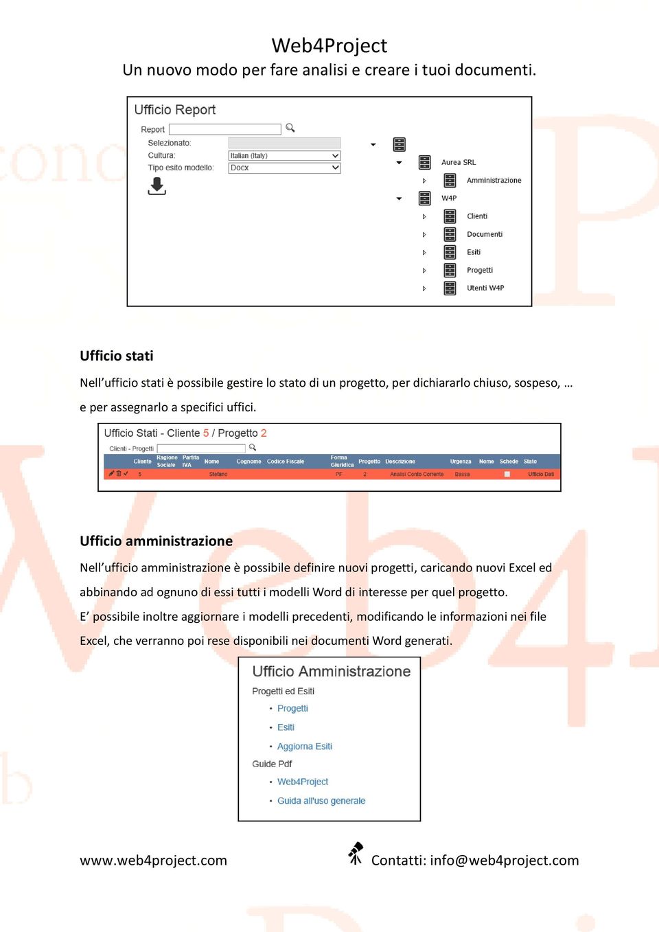 Ufficio amministrazione Nell ufficio amministrazione è possibile definire nuovi progetti, caricando nuovi Excel ed abbinando